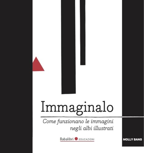 Immaginalo. Come funzionano le immagini negli albi (Educazioni) von Babalibri