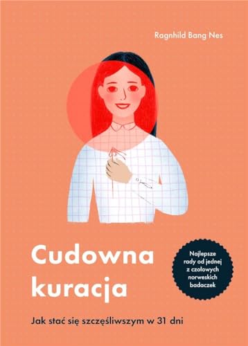Cudowna kuracja: Jak stać się szczęśliwszym w 31 dni