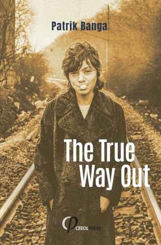The True Way Out von CEEOL Press