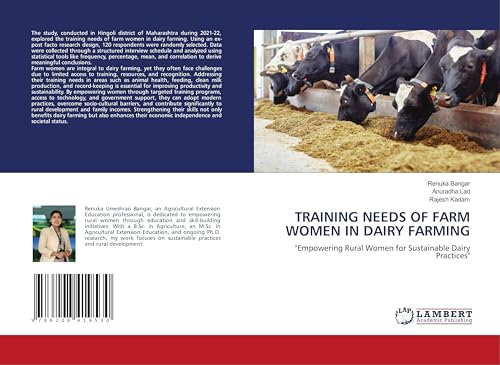 TRAINING NEEDS OF FARM WOMEN IN DAIRY FARMING: "Empowering Rural Women for Sustainable Dairy Practices" von LAP LAMBERT Academic Publishing