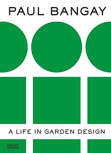 Paul Bangay: A Life in Garden Design