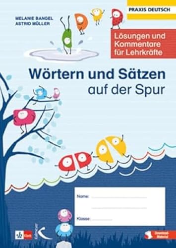 Wörtern und Sätzen auf der Spur: Lösungen und Kommentare für Lehrkräfte (Praxis Deutsch)
