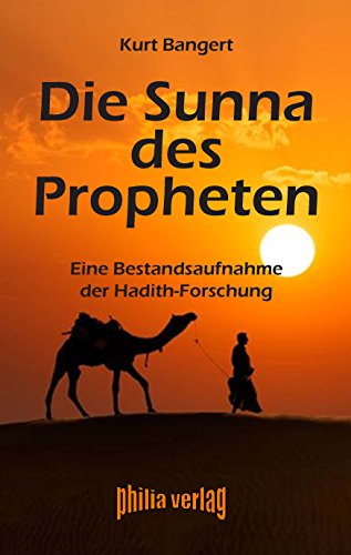 Die Sunna des Propheten: Eine Bestandsaufnahme der Hadith-Forschung
