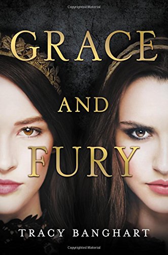 Grace and Fury (Grace and Fury, 1) von LITTLE, BROWN
