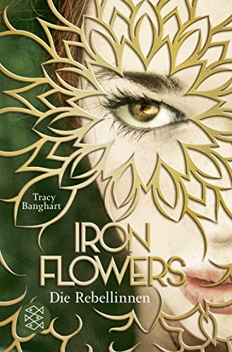 Iron Flowers – Die Rebellinnen von FISCHER KJB