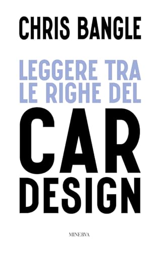 Leggere tra le righe del car design von Minerva Edizioni (Bologna)