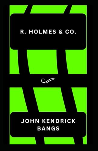 R. Holmes & Co.: A mystery & detective novel von Independently published