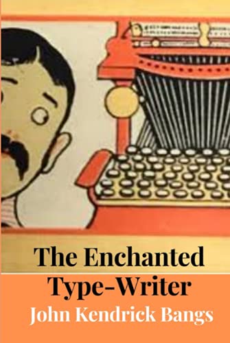 The Enchanted Type-Writer Annotated Kindle Edition von Independently published