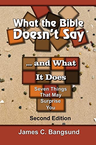What the Bible Doesn't Say ... and What It Does: Seven Things That May Surprise You von Createspace Independent Publishing Platform