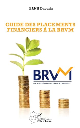 Guide des placements financiers à la BRVM von Editions L'Harmattan