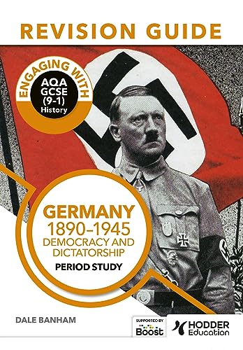 Engaging with AQA GCSE (9–1) History Revision Guide: Germany, 1890–1945: Democracy and dictatorship von Hodder Education