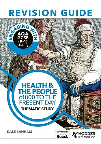 Engaging with AQA GCSE (9–1) History Revision Guide: Health and the people, c1000 to the present day