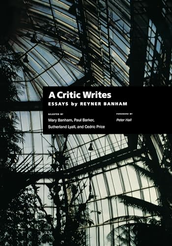A Critic Writes: Selected Essays by Reyner Banham (Centennial Books) von University of California Press