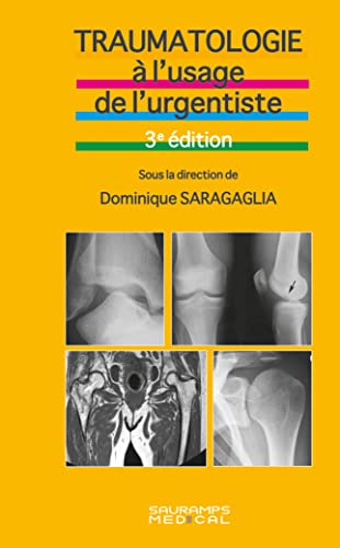 Traumatologie à l'usage de l'urgentiste. 3ème édition von SAURAMPS MEDICA