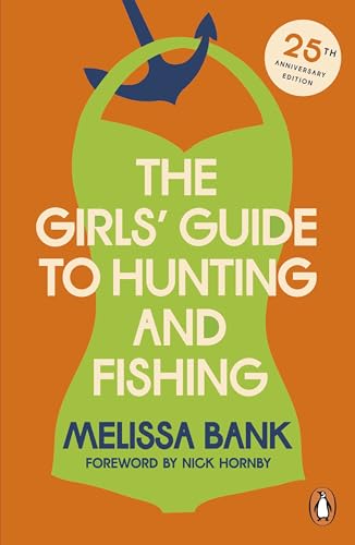 The Girls' Guide to Hunting and Fishing: 25th anniversary ed. von Penguin