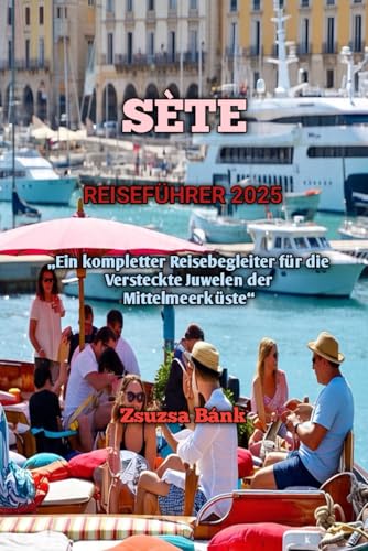 SÈTE REISEFÜHRER 2025 von Independently published