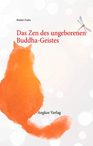 Das Zen des ungeborenen Buddha-Geistes (Bedeutende Zen-Meister)