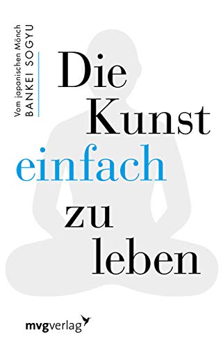 Die Kunst einfach zu leben von mvg Verlag