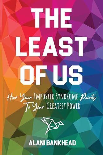The Least of Us: How Your Imposter Syndrome Points To Your Greatest Power von GENESIS PUBLISHING HOUSE
