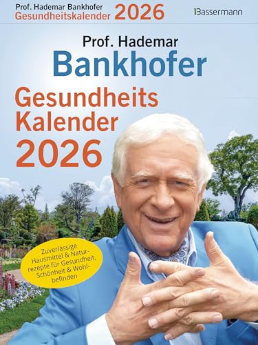 Prof. Bankhofers Gesundheitskalender 2026. Der beliebte Abreißkalender: Zuverlässige Hausmittel und Naturrezepte für Gesundheit, Schönheit und Wohlbefinden Prof. Bankhofers Gesundheitskalender 2026. Der beliebte Abreißkalender: Zuverlässige Hausmittel und Naturrezepte für Gesundheit, Schönheit und Wohlbefinden von Bassermann Verlag