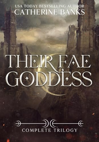 Their Fae Goddess: Complete Trilogy