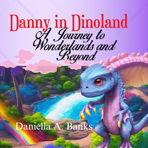 Danny in Dinoland: A Journey to Wonderlands and Beyond von Ghana Library Authority
