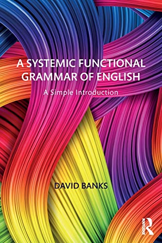 A Systemic Functional Grammar of English: A Simple Introduction von Routledge