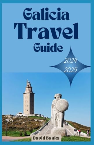 Galicia Travel Guide 2024/2025 von Independently published