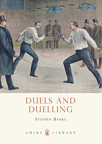 Duels and Duelling (Shire Library)