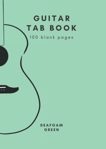 A4 Guitar Tab book 100 pages in Seafoam Green: Blank guitar tablature paper, high quality matte paperback cover By Elizabeth Banks von Independently published