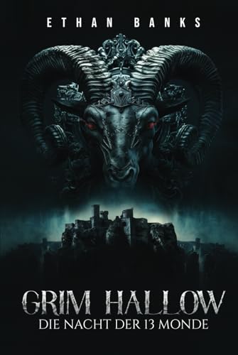 Grim Hallow - Die Nacht der 13 Monde: geheimnisvoll, fesselnd & atemberaubend spannend! | Buch Thriller | Romane Neuerscheinungen 2024