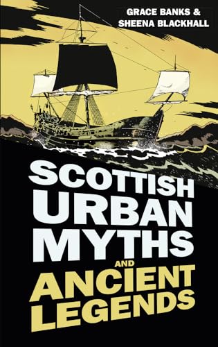 Scottish Urban Myths and Ancient Legends (Urban Legends) von History Press Ltd