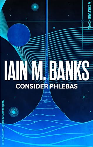 Consider Phlebas: A space opera of stunning power and awesome imagination from the modern master of SF (Culture) von Orbit