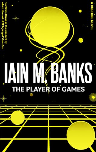 The Player Of Games: A Culture Novel von Orbit