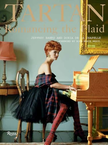 Tartan: Romancing the Plaid (Rizzoli Classics)