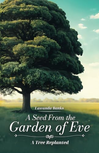 A Seed from the Garden of Eve: A Tree Replanted von Spines