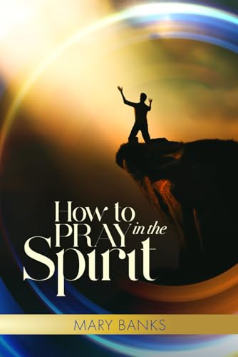 How to Pray in the Spirit von Independently published