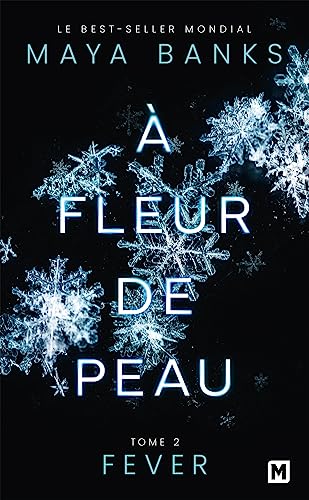 À Fleur de peau, T2 : Fever À Fleur de peau, T2 : Fever von MILADY