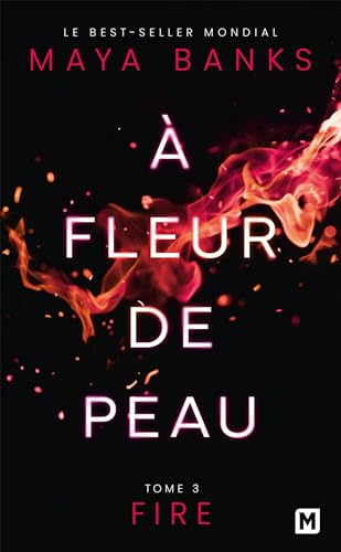 À Fleur de peau, T3 : Fire À Fleur de peau, T3 : Fire von MILADY