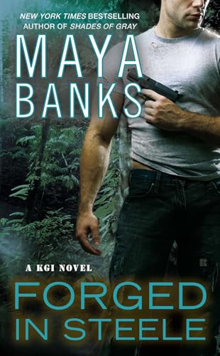 Forged in Steele: A KGI Novel Forged in Steele: A KGI Novel von BERKLEY