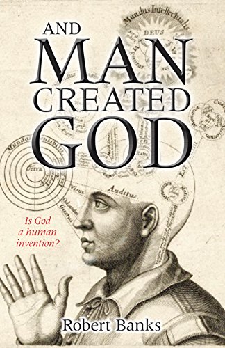 And Man Created God: Is God a Human Invention? von Lion Books