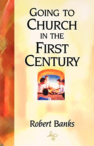 Going To Church in the First Century von Seedsowers