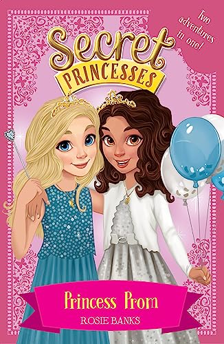 Princess Prom: Two adventures in one! (Secret Princesses, Band 1) von Orchard Books