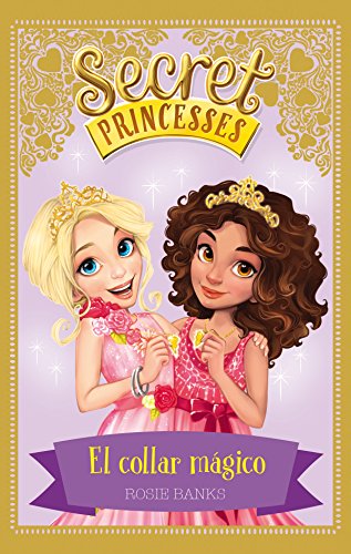 Secret Princesses 1. El collar mágico von laGalera