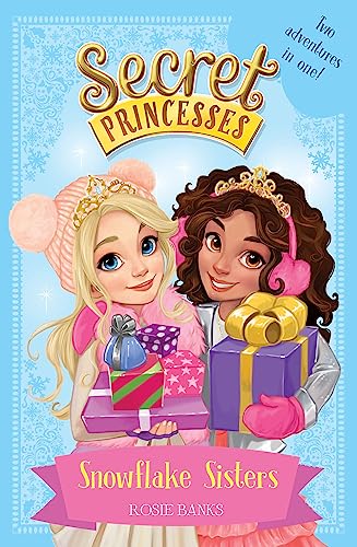Snowflake Sisters: Two adventures in one! Special (Secret Princesses, Band 1) von Orchard Books