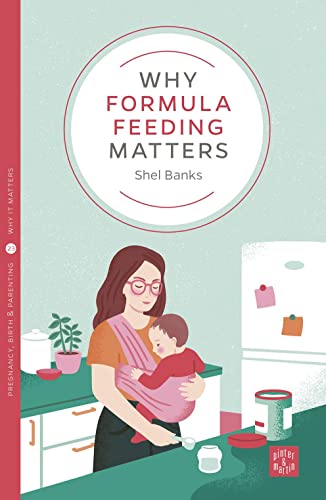 Why Formula Feeding Matters (Why It Matters, 23)