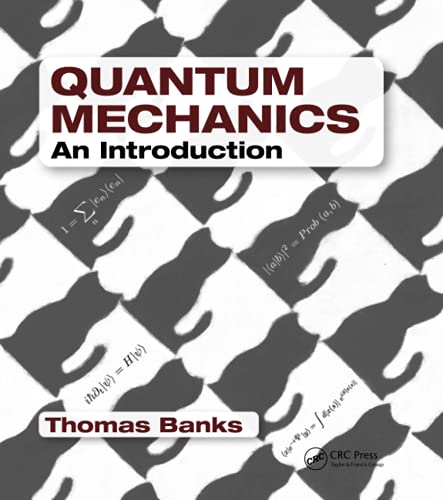 Quantum Mechanics: An Introduction von CRC Press