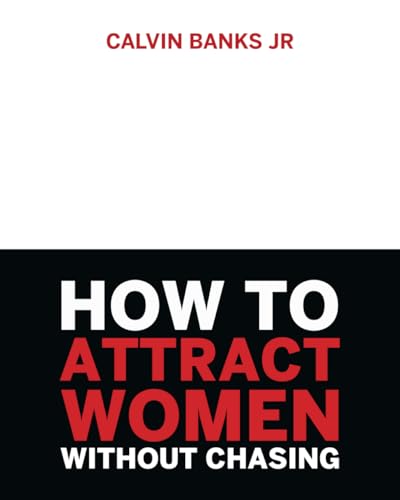 HOW TO ATTRACT WOMEN WITHOUT CHASING von BooxAI