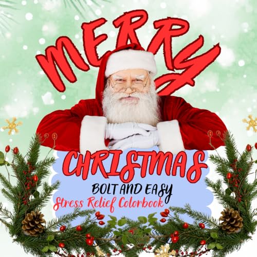 Bolt and Easy MERRY CHRISTMAS: Stress Relief Colorbook | Designs for Kids and Adults von Independently published