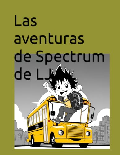 Las aventuras de Spectrum de LJ von Independently published